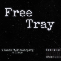 Free Tray Q Bandz (feat. Trble) - Single - Ricotheplvg