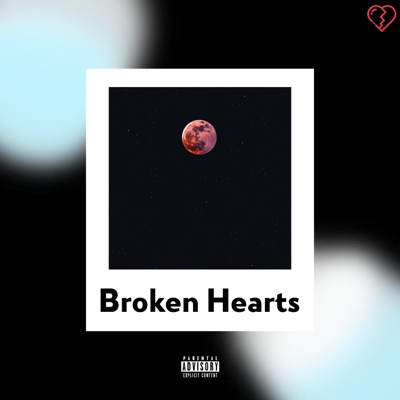 Broken Hearts (feat. ShayTheGreat) - Single