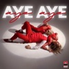Aye Aye - Single