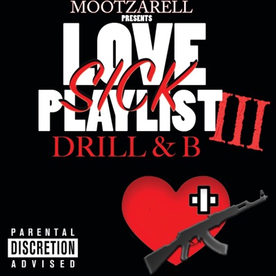 Love Sick Playlist 3 : Drill & B