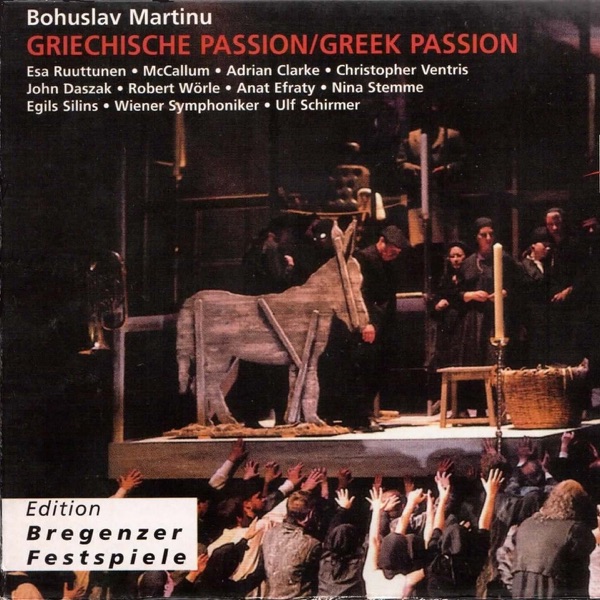 Martinu: Greek Passion (Live 1999)