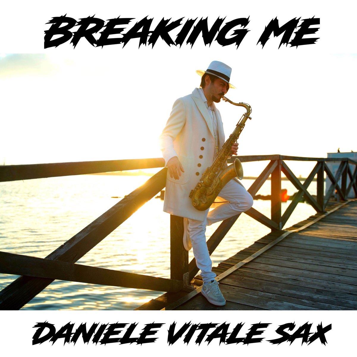 Breaking Me (Sax Version) - Single - Album di Daniele Vitale Sax - Apple  Music