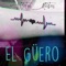 El Güero - Héctor Mestas lyrics