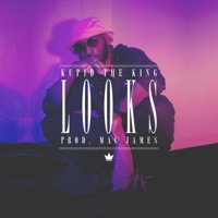 Looks (feat. Sharna The Plug) - Single - Kupid the King & Mac James