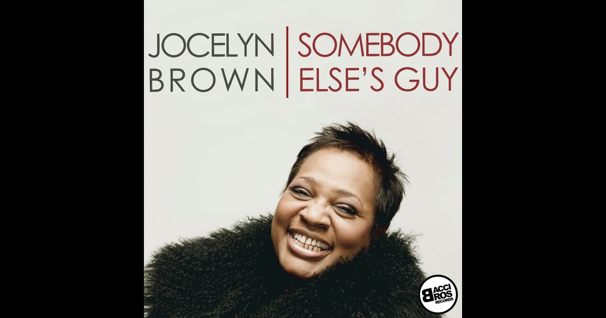 Somebody Else's Guy - Single - Album by Jocelyn Brown