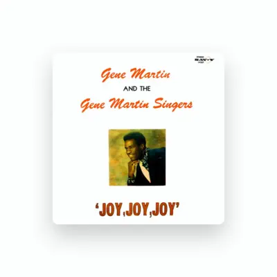 Listen to Gene Martin And The Gene Martin Singers, watch music videos, read bio, see tour dates & more!