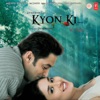 Kyon Ki - It's Fate (Original Motion Picture Soundtrack)