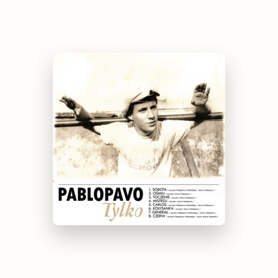 Listen to Pablopavo, watch music videos, read bio, see tour dates & more!