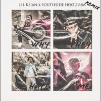 WHY THEY HATE ME (feat. SOUTHSIDE HOODLUM) [REMIX] - Single - Lil Keian