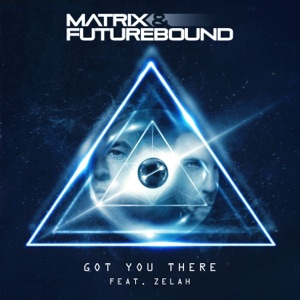 Got You There (feat. Zelah) - Single