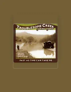 Luister naar Troublesome Creek String Band, bekijk muziekvideo's, lees de bio, bekijk de tourdata, en meer!