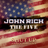 John Rich - Shut up About Politics (feat. The Five) artwork