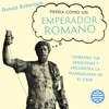 Piensa como un emperador romano (Unabridged) - Donald Robertson