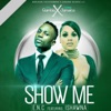 Show Me (feat. Ishawna) - Single