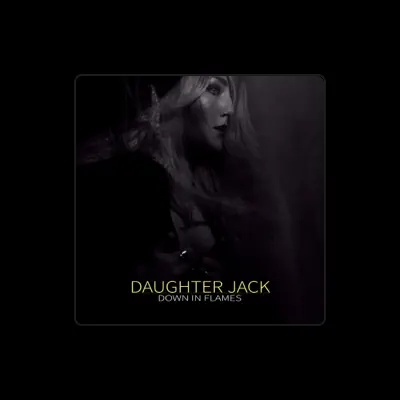 Listen to Daughter Jack, watch music videos, read bio, see tour dates & more!