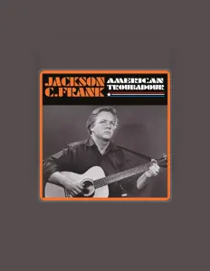 Listen to Jackson C. Frank, watch music videos, read bio, see tour dates & more!