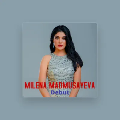 Listen to Milena Madmusayeva, watch music videos, read bio, see tour dates & more!
