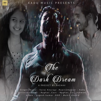 The Dark Dream (feat. Suraj Anuragi & Raghav) - Single