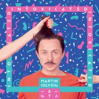 Intoxicated - Martin Solveig & Good Times Ahead