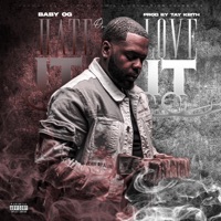 Hate It Or Love It - Single - Baby OG & Tay Keith