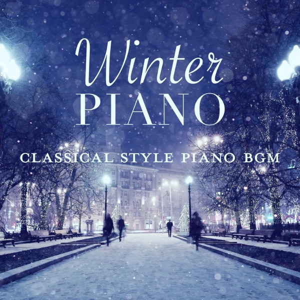 Winter Piano: Classical Style Piano BGM