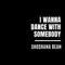 I Wanna Dance With Somebody - Shoshana Bean lyrics