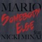 Somebody Else (feat. Nicki Minaj) - Mario lyrics