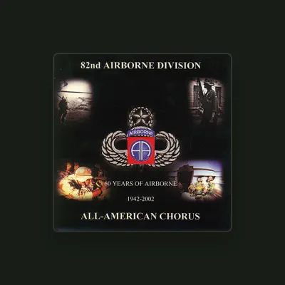 Listen to 82nd Airborne All-American Chorus, watch music videos, read bio, see tour dates & more!