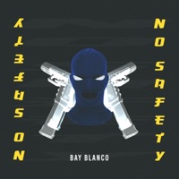 No Safety - Single - Bay Blanco