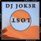 Lost - Dj Jok3r lyrics