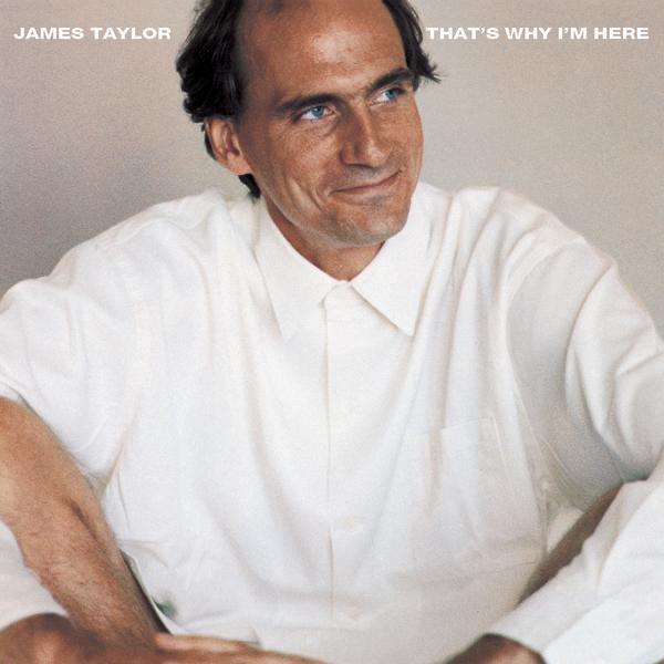 Album cover for That's Why I'm Here by James Taylor
