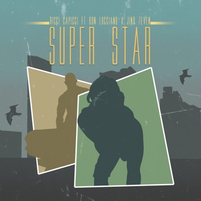 Super Star (feat. Don Lucciano & Jino 7even) - Single