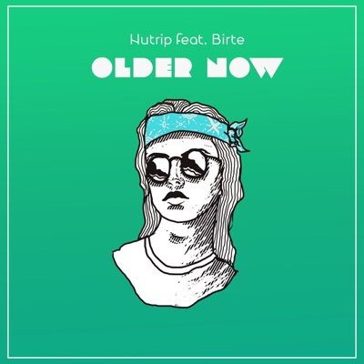 Older Now (feat. Birte) - Single