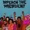 Impeach the President (feat. Kelly Finnigan) - The Sure Fire Soul Ensemble lyrics