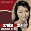 Japanese Kayokyoku Star "Kazuko Matsuo" Greatest Hits - Good Night, Yoru ga Warui - Kazuko Matsuo