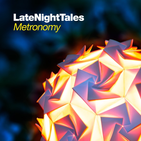 Late Night Tales (Sampler) - Metronomy