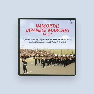 Listen to Japan Ground Self-Defense Force Eastern Army Band, watch music videos, read bio, see tour dates & more!