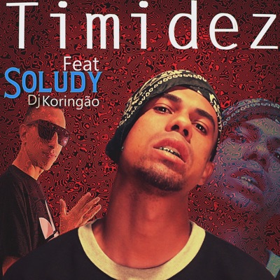 Timidez (feat. Koringão) - Single