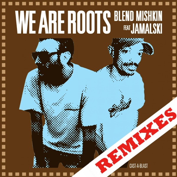 We Are Roots (feat. JAMALSKI) - EP