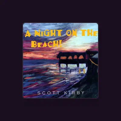 Listen to Scott Kirby, watch music videos, read bio, see tour dates & more!