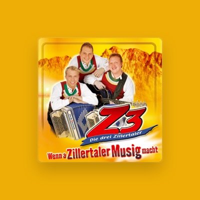 Z3 - Die Drei Zillertaler: песни, клипы, биография, даты выступлений и многое другое.