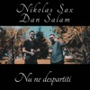 Nu Ne Despartiti (feat. Dan Salam) - Single