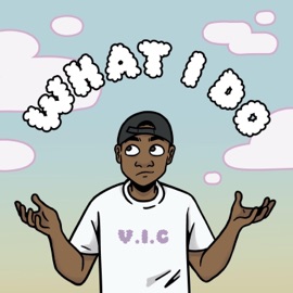 What I Do V.I.C