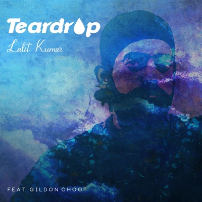 Teardrop (feat. Gildon Choo) - Single