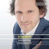 Schubert: The Complete Sonatas and Major Piano Works, Volume 4 - Explorations artwork