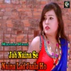 Jab Naina Se Naina Lad Jaala Ho - Single