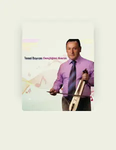 Temel Bayram dinle, müzik videolarını izle, biyografisini oku, tur tarihlerini ve daha fazlasını gör!