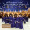 Christmas With Canterbury Cathedral Girls' Choir - Canterbury Cathedral Girls' Choir