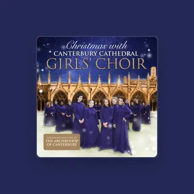 Listen to Canterbury Cathedral Girls' Choir, watch music videos, read bio, see tour dates & more!