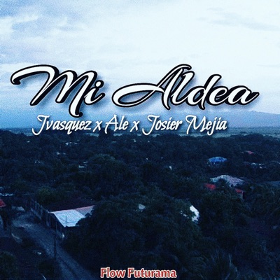 Mi Aldea (Con Ale y Josier Mejia) - Single